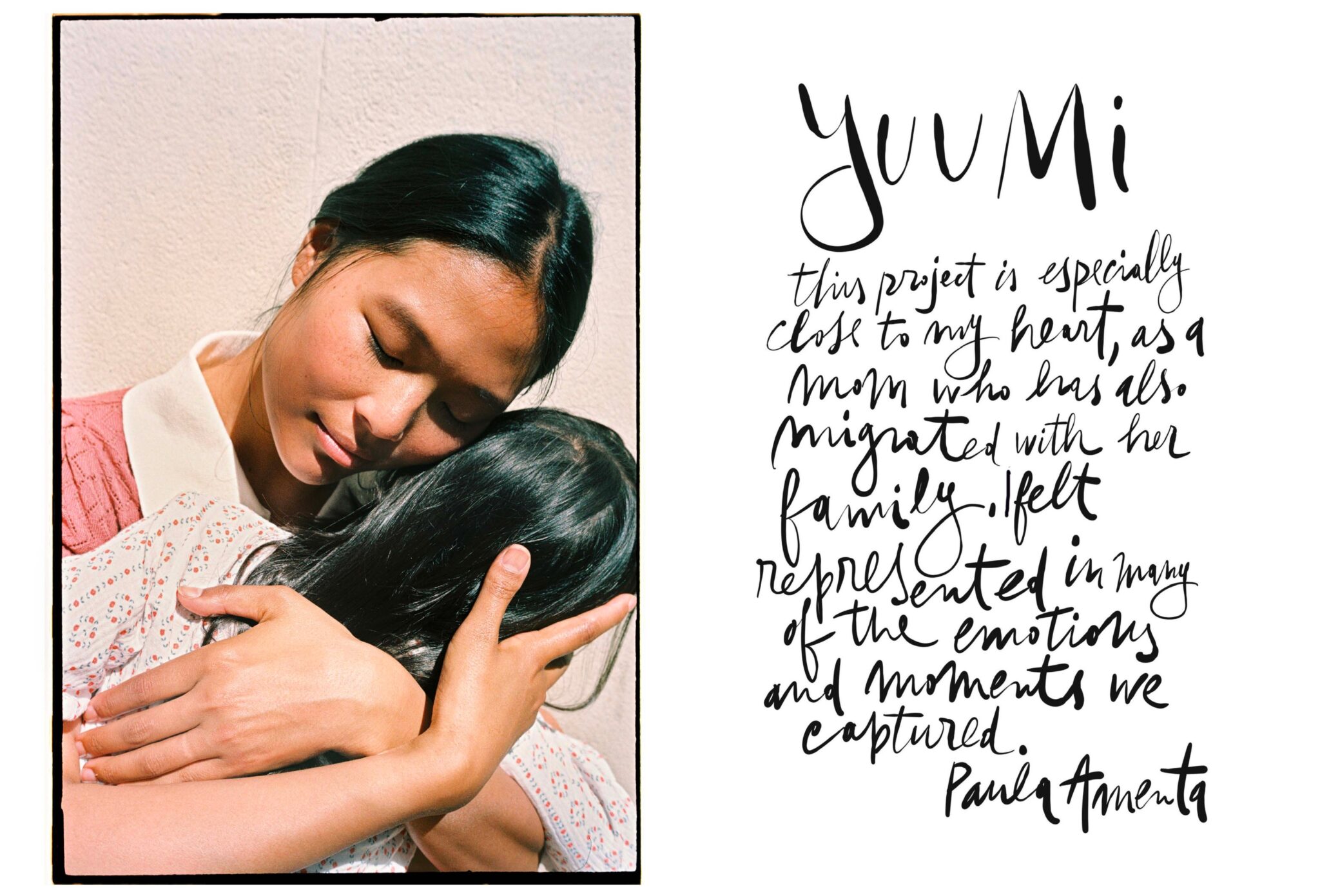A tender photograph by Paola Amenta showing a woman gently embracing a child, their faces close together in a quiet moment of connection. The image is paired with handwritten text expressing the photographer’s personal connection to the project, reflecting themes of motherhood, migration, and emotional resonance.