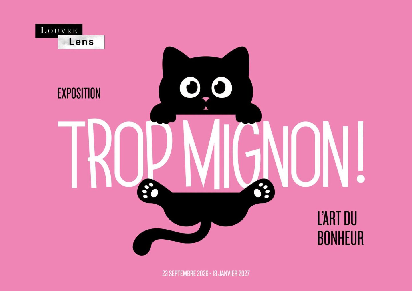 Trop Mignon! L’Art du Bonheur exhibition at Louvre-Lens, featuring black cartoon cats on a bright pink background.